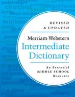 Merriam-Webster's Intermediate Dictionary di Merriam-Webster edito da MERRIAM WEBSTER INC