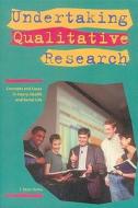 Undertaking Qualitative Research di J. Peter (Senior Associate/Assistant Rothe edito da University of Alberta Press