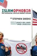 Islamophobia: The Ideological Campaign Against Muslims di Stephen Sheehi edito da CLARITY PR INC