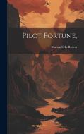 Pilot Fortune, di Marian C. L. Reeves edito da LEGARE STREET PR