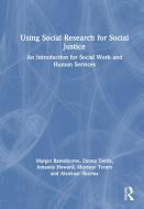Using Social Research For Social Justice di Margot Rawsthorne, Emma Tseris, Amanda Howard, Mareese Terare, Alankaar Sharma edito da Taylor & Francis Ltd