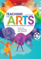 Teaching the Arts di David Roy, William Baker, Amy Hamilton edito da Cambridge University Press