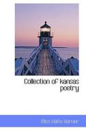 Collection Of Kansas Poetry di Miss Hatte Horner edito da Bibliolife