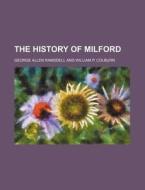 The History of Milford di George Allen Ramsdell edito da Rarebooksclub.com