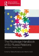 The Routledge Handbook Of EU-Russia Relations edito da Taylor & Francis Ltd