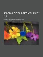 Poems Of Places Volume 9 di Henry Wadsworth Longfellow edito da Rarebooksclub.com