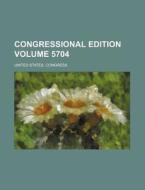 Congressional Edition Volume 5704 di United States Congress edito da Rarebooksclub.com