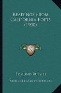 Readings from California Poets (1900) di Edmund Russell edito da Kessinger Publishing