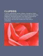 Clupeids: Clupeid, Sardinops Sagax, Aren di Font Wikipedia edito da Books LLC, Wiki Series
