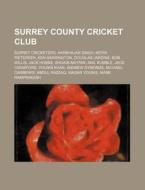 Surrey County Cricket Club: Surrey Crick di Source Wikipedia edito da Books LLC, Wiki Series