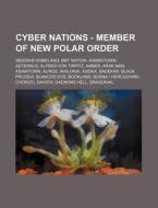Cyber Nations - Member Of New Polar Orde di Source Wikia edito da Books LLC, Wiki Series