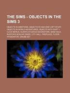 The Sims - Objects In The Sims 3: Object di Source Wikia edito da Books LLC, Wiki Series