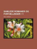 Samlede Romaner Og Fortaellinger (1) di Knut Hamsun edito da General Books Llc