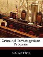 Criminal Investigations Program edito da Bibliogov