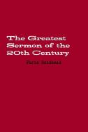 The Greatest Sermon of the 20th Century di Paris Reidhead edito da Lulu.com