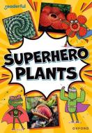 Readerful Rise: Oxford Reading Level 9: Superhero Plants di Honeybourne edito da OUP OXFORD