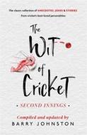 The Wit Of Cricket di Barry Johnston edito da Hodder & Stoughton