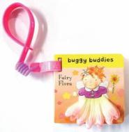 Fairy Buggy Buddies: Fairy Flora edito da Pan Macmillan