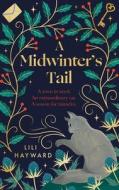 A Midwinter's Tail di Lili Hayward edito da Little, Brown Book Group