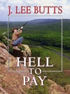 Hell to Pay: The Life and Violent Times of Eli Gault di J. Lee Butts edito da Wheeler Publishing