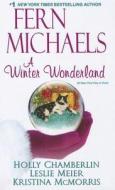 A Winter Wonderland di Fern Michaels, Holly Chamberlain, Leslie Meier edito da Wheeler Publishing