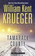 Tamarack County di William Kent Krueger edito da Thorndike Press