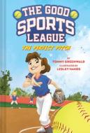 The Perfect Pitch (Good Sports League #2) di Tommy Greenwald edito da AMULET BOOKS