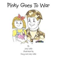 Pinky Goes To War di Judy Little edito da AuthorHouse