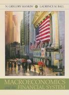 Macroeconomics and the Financial System di N. Gregory Mankiw, Laurence M. Ball edito da Worth Publishers