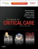 Textbook Of Critical Care di Prof. Jean-Louis Vincent, Edward Abraham, Patrick Kochanek, Frederick A. Moore, Mitchell P. Fink edito da Elsevier - Health Sciences Division