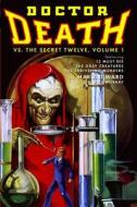 Doctor Death vs. the Secret Twelve, Volume 1 di Harold Ward, Will Murray edito da Createspace