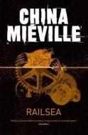 Railsea di China Mieville edito da Pan Macmillan