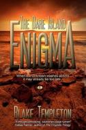 The Dare Island Enigma di MR Blake Templeton edito da Createspace