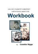Am I My Parent's Keeper? Let's Talk about It! Workbook di Cosette Riggs edito da Createspace