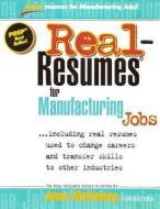 Real-Resumes for Manufacturing Jobs di Anne McKinney edito da Createspace