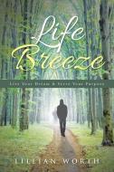Life Breeze di Lillian Worth edito da Westbow Press