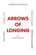 Arrows of Longing di August Franza edito da Xlibris