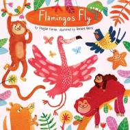 Flamingos Fly di Douglas Florian edito da Little Bee Books