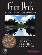 Friar Park: 1919 Estate Auction Catalogue di The Cardinals edito da Createspace