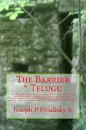 The Barrier * Telugu di Joseph P. Hradisky edito da Createspace