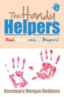 The Handy Helpers di Rosemary Morgan Heddens edito da Xlibris