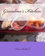 Grandma's Kitchen di Lana T. Reddock M. Ed edito da Createspace