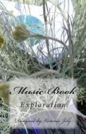 Music Book: Exploration di Victoria Joly edito da Createspace Independent Publishing Platform