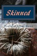 Skinned di Diandra Linnemann edito da Createspace Independent Publishing Platform