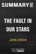 Summary of The Fault in Our Stars di Whizbooks edito da Blurb
