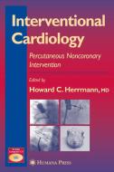 Interventional Cardiology di Howard C. Herrmann edito da Humana Press Inc.