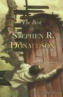 The Best of Stephen R. Donaldson di Stephen R. Donaldson edito da Subterranean Press