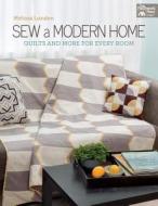 Sew A Modern Home di Melissa Lunden edito da Martingale & Company