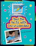 Find the Facts with Encyclopedias di Ann Truesdell edito da CHERRY LAKE PUB