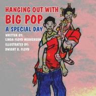 Hanging Out with Big Pop di Linda Floyd Merkerson edito da Publishamerica